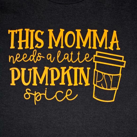Hanes This Momma Needs a Latte Pumpkin Spice PSL Graphic T-Shirt Black L Fall - Picture 9 of 9